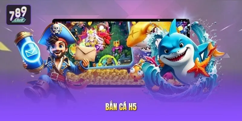 Bắn cá H5