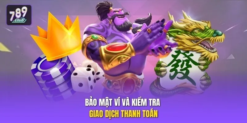 Bảo mật ví và kiểm tra giao dịch thanh toán