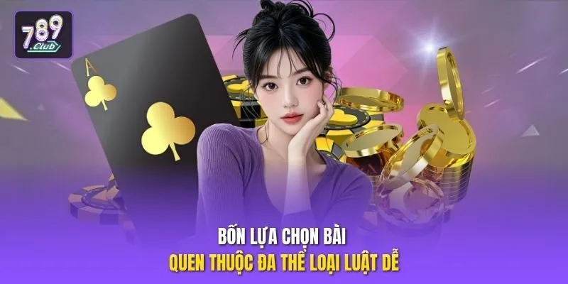 Bốn lựa chọn bài quen thuộc đa thể loại luật dễ
