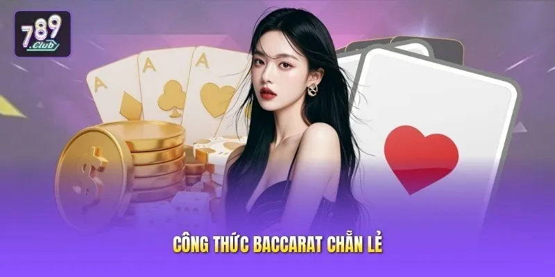 Công thức Baccarat chẵn lẻ