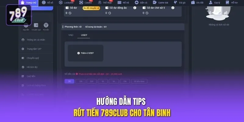 Hướng dẫn tips rút tiền 789club cho tân binh