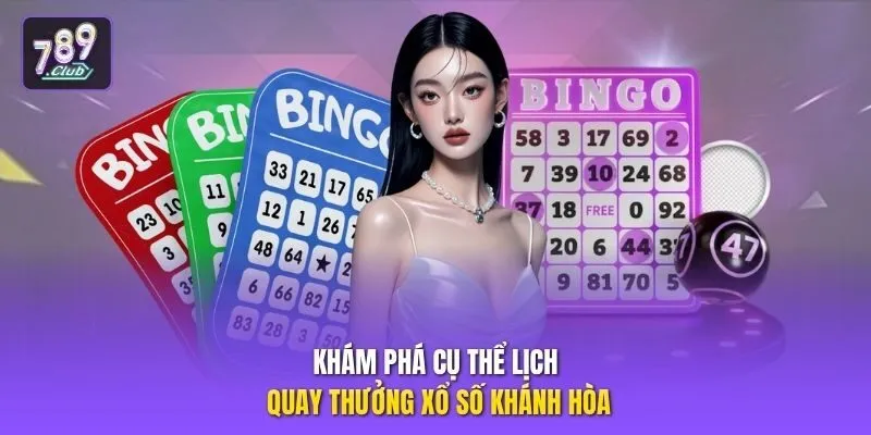 Khám phá cụ thể lịch quay thưởng xổ số Khánh Hòa