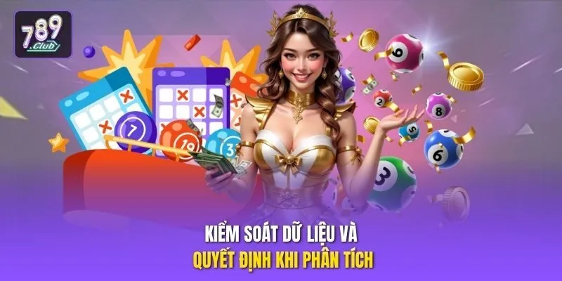 Kiểm soát dữ liệu và quyết định khi phân tích
