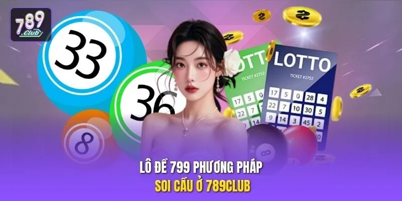 Lô đề 799 phương pháp soi cầu ở 789club