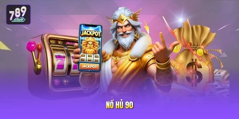 Nổ hũ 90
