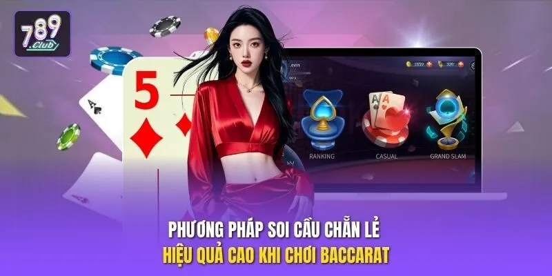 Phương pháp soi cầu chẵn lẻ hiệu quả cao khi chơi Baccarat