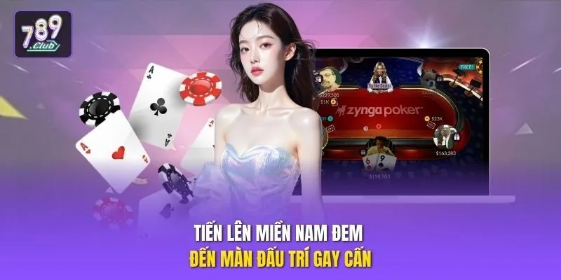 Tiến lên miền Nam đem đến màn đấu trí gay cấn