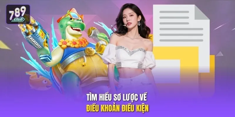 Tìm hiểu sơ lược về điều khoản điều kiện