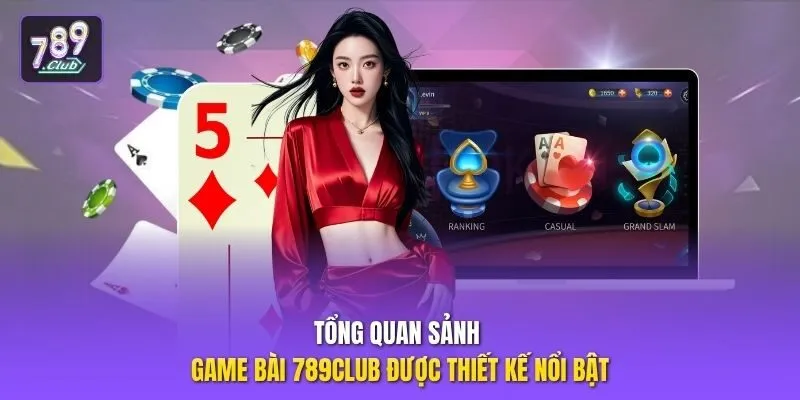 Tổng quan sảnh game bài 789club được thiết kế nổi bật