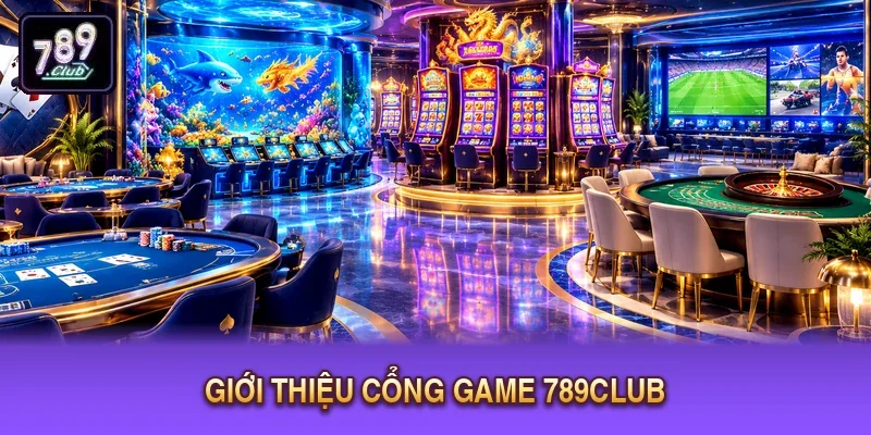 Giới thiệu cổng game 789Club